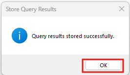 Store Query Results window open. OK highlighted at bottom right.
