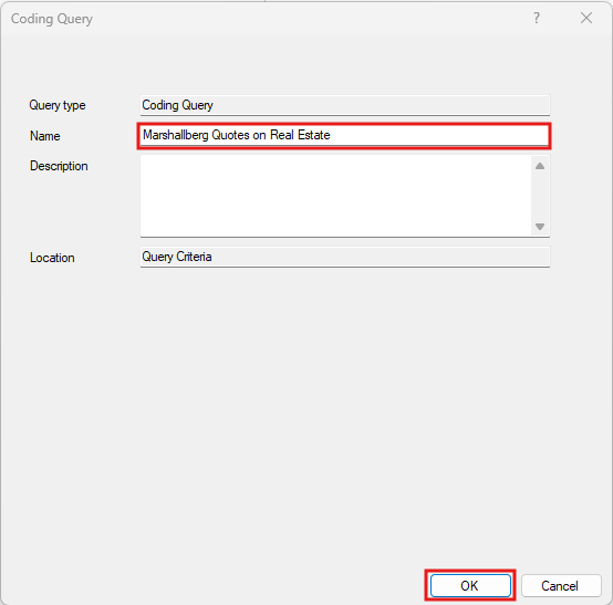 Coding Query Window, with the name field completed and outlined in red. Red box around OK.