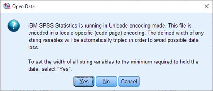 A pop-up from Open Data reads: IBM SPSS Statistics is running in Unicode encoding mode. This file is encoded in a locale-specific (code page) encoding. The defined width of any string variables will be automatically tripled in order to avoid possible data loss. To set the width of all string variables to the minimum required to hold the data, select Yes. There are three buttons: Yes, No, Cancel. The Yes button is selected.