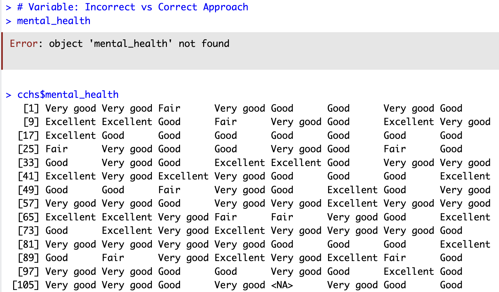 Error message when running a column name by itself. Using a variable with the dataset name and the dollar sign correctly.